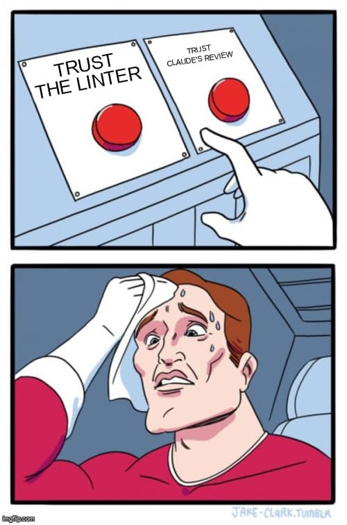 Two buttons meme - zweten over de linter vertrouwen vs Claude's review vertrouwen
