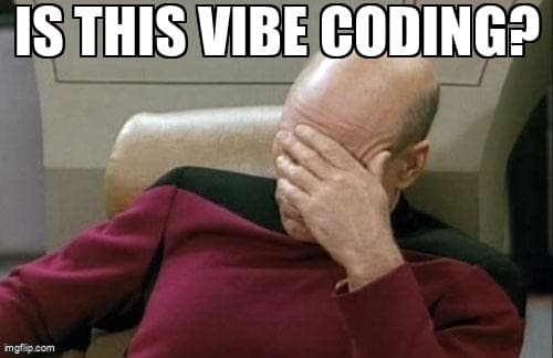 Is This a Pigeon meme - developer pointing at production code asking "Is this vibe coding?"